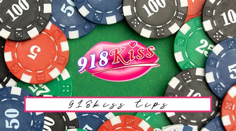 918Kiss Tips: How To Win Big In 918Kiss .